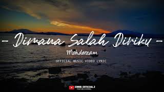 Download lagu Mohderzam - Dimana Salah Diriku [   Lyrics ] Terbaru 2025 mp3
