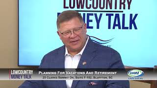 LOWCOUNTRY MONEY TALK | Planning For Vacations | June 2022 | Revolutionary Financial Group | WHHITV