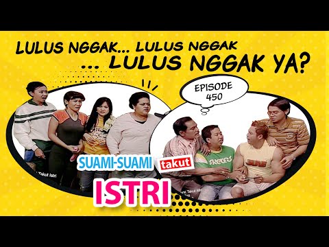 Lulus Nggak... Lulus Nggak... Lulus Nggak Ya? | Suami Suami Takut Istri Eps 450 full Versi