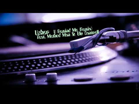 Usher feat. Method Man & Blu Cantrell - U Remind Me (Remix)