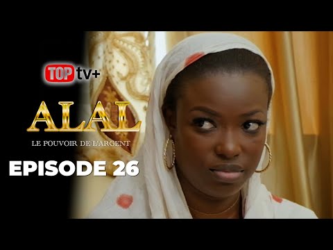 Série - ALAL ( Le pouvoir de l'argent ) - EPISODE 26