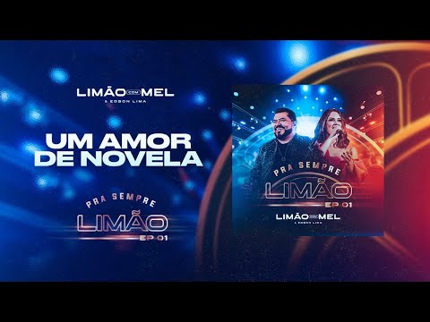 um amor de novela - Limão com Mel