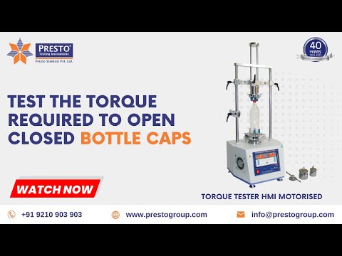 Test the torque required to open closed bottle caps with Presto torque tester HMI Motorised