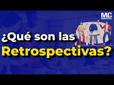 Aprende sobre "Las Retrospectivas": ¡Descubre por qué son tan importantes!