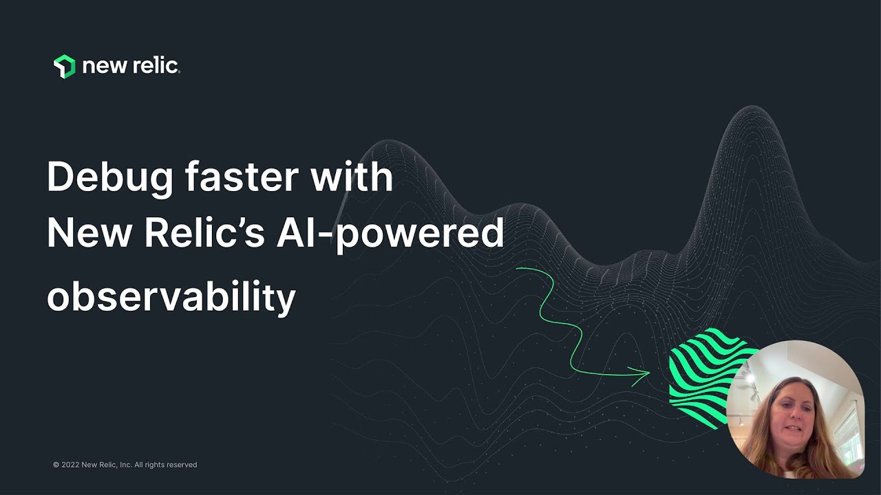 Debug faster with New Relic’s AI-powered observability | ODFP631