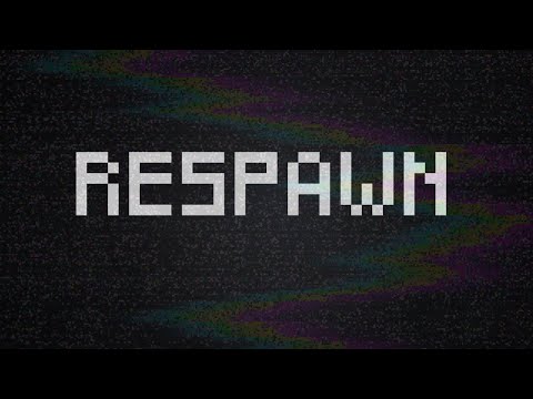 RESPAWN