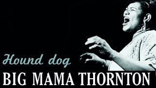 Big Mama Thornton - Big Mama Thornton Sings "Hound Dog" and other Rhythm & Blues Hits