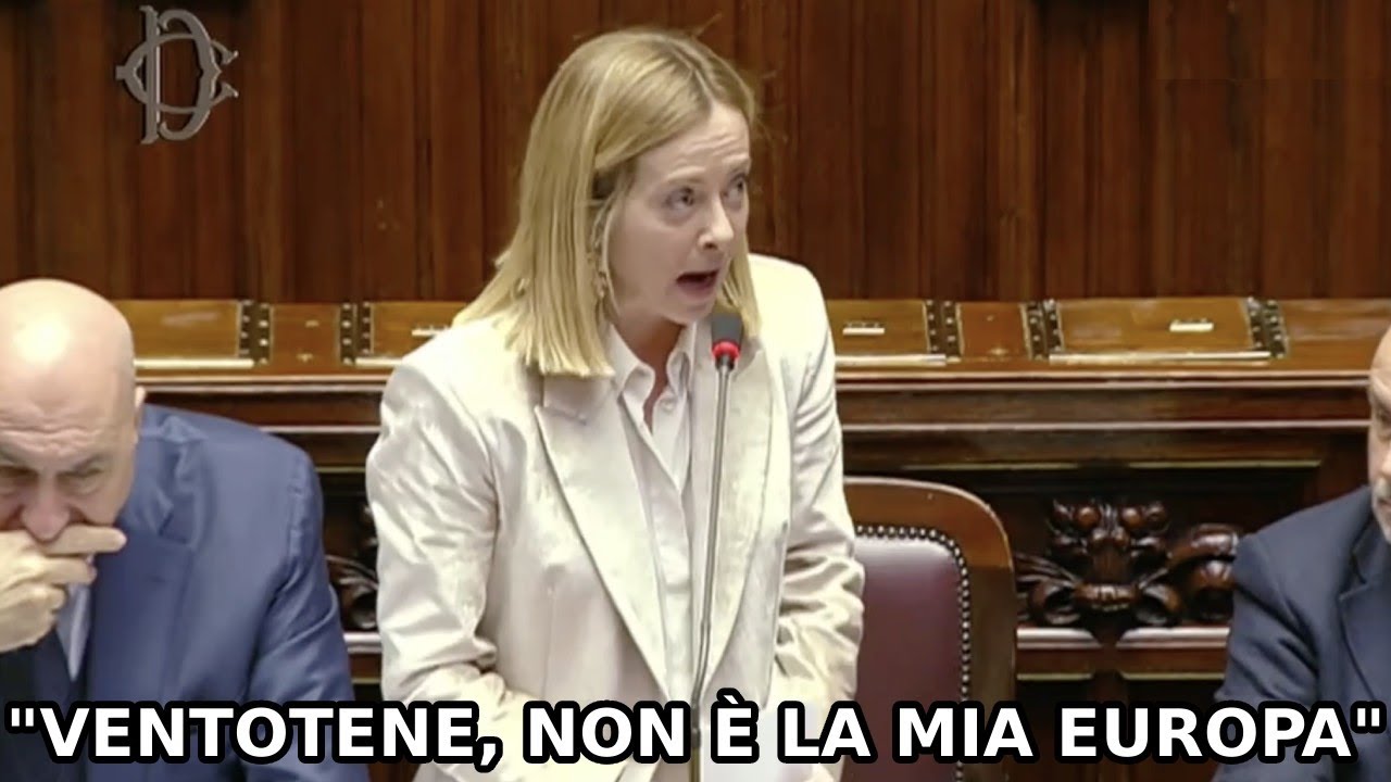 CAOS ALLA CAMERA, GIORGIA MELONI CRITICA IL MANIFESTO DI VENTOTENE: “NON É LA MIA EUROPA”
