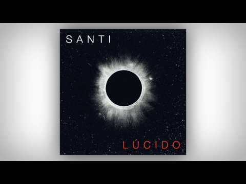 Santi – Lúcido