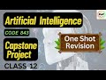 Capstone Project Class 12 Artificial Intelligence AI Code 843 CBSE Board Exam Important Topic