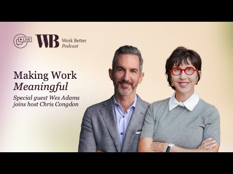 Making Work Meaningful with Wes Adams (S6:E9)