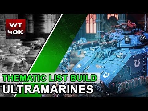 Thematic List Build: Ultramarines
