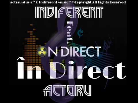 Indiferent feat. Actoru - Direct (INDIFERENT MUSIC)