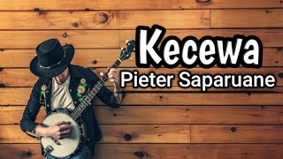 Download lagu Kecewa Pieter Saparuane Music Cover Lirik... mp3