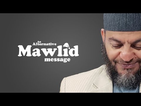 An Alternative Mawlid Message | Sh Haitham