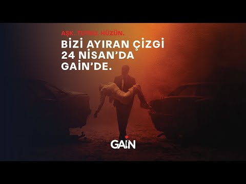 Bizi Ayıran Çizgi, 24 Nisan'da GAİN'de!