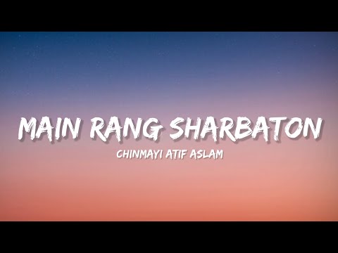 Main Rang Sharbaton - Atif Aslam (Lyrics) | Lyrical Bam Hindi