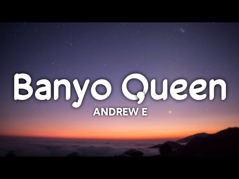 Andrew E - Banyo Queen (Lyrics)☁️ | [TikTok Song]