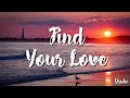 Drake  - Find Your Love ( Lyrics)