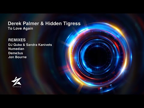 TRANCE RELEASE || Derek Palmer & HIdden Tigress - To Love Again (Jon Bourne Remix)