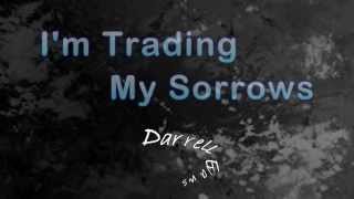 I'm Trading My Sorrows by Darrell Evans