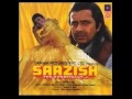 Zindagi Bin Pyaar Ke Movie Saazish Singer Kumar Sanu