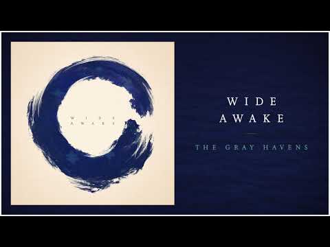 Wide Awake - The Gray Havens