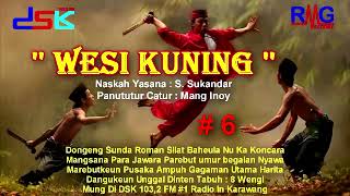 Download lagu DONGENG SUNDA ''WESI KUNING'' BAGIAN = 06 II RADIO DSK FM KARAWANG mp3