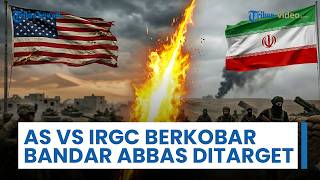 Serangan Kembali di Lancarkan AS, Targetkan Bandara Bandar Abbas & Sebabkan Empat Anggota IRGC Tewas