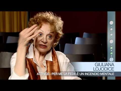 Giuliana Lojodice: la fede un incendio mentale