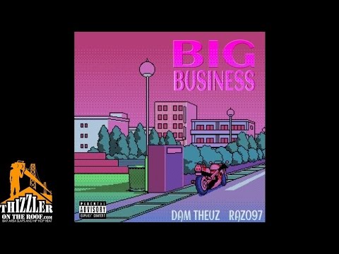 Razo97 ft. Dam Theuz - Big Business [Thizzler.com Exclusive]