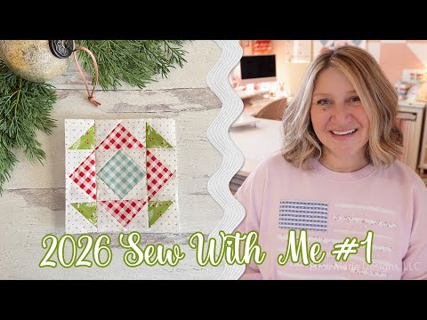 🌸 2026 Sew With Me Block #1 (Quilt Block and Cross Stitch)