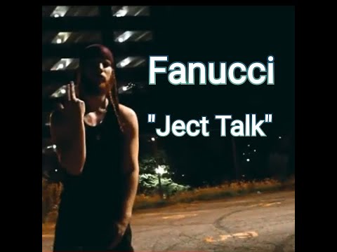 Fanucci "Ject Talk" (Music Video)