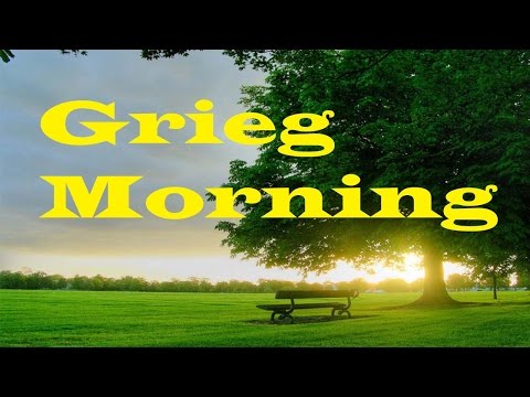 Grieg - Morning (1 Hour )