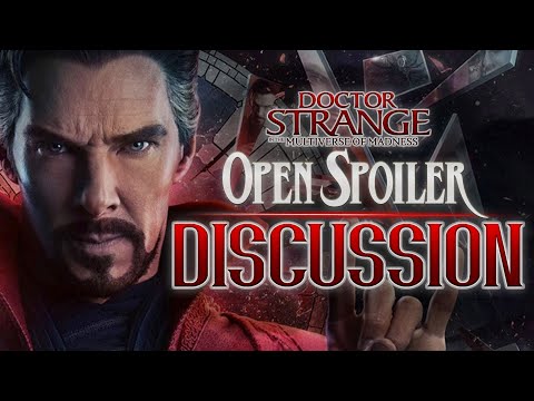 Doctor Strange In The Multiverse Of Madness Open Spoiler Discussion