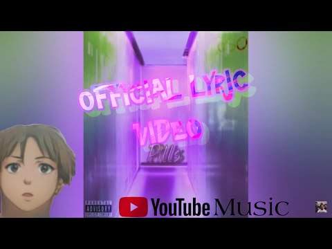 Pills [Official Lyric Video]