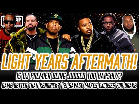 Nas DJ Premier Light Years Aftermath | DJ Premier Slander Too Much? | Game Better Than Kendrick?