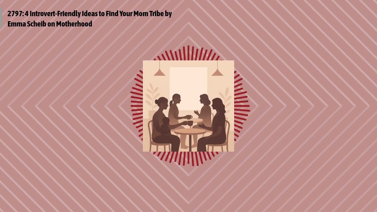 2797: 4 Introvert-Friendly Ideas to Find Your Mom Tribe by Emma Scheib on Motherhood | Optimal...