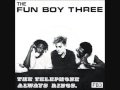 Fun Boy Three- The Telephone Always Rings