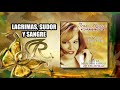 LAGRIMAS SUDOR Y SANGRE "Jenni Rivera" | Si Quieres Verme Llorar | Disco jenny rivera