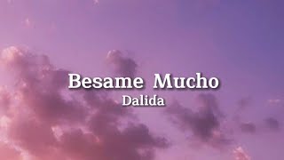 Dalida - Bésame Mucho (Lyrics)