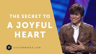 The Secret To A Joyful Heart | Joseph Prince