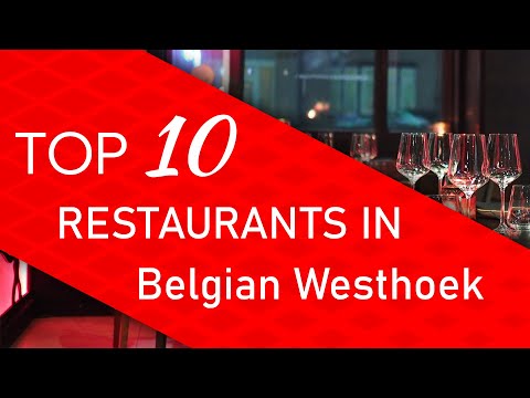 Top 10 best Restaurants in Belgian Westhoek, Belgium