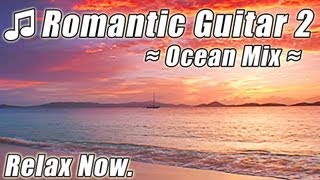 Romantic Spanish Guitar Slow Relax Latin Music Classical Acoustic Instrumental Love Songs Flamenco