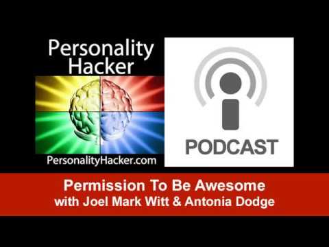 Permission To Be Awesome | Audio Ep 43 | PersonalityHacker.com