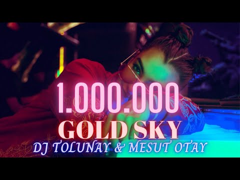 MESUT OTAY - TOLUNAY GÜNEY GOLD SKY (CLUB MİX  2021)