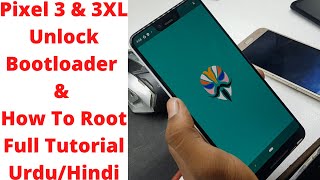 Google Pixel 3 & 3XL Unlock Bootloader & How To Root Full Tutorial Urdu/Hindi | Root Pixel 3 XL