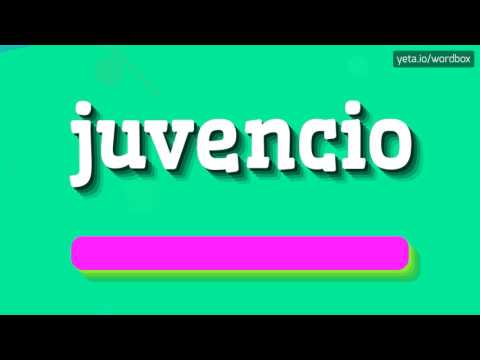 JUVENCIO - HOW TO PRONOUNCE IT!?