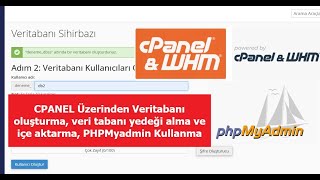 CPANEL Üzerinden Veri tabanı oluşturma, veri tabanı yedeği alma ve içe aktarma, PhpMyadmin Kullanma