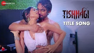 Tishnagi - Title Song  Qais Tanvee & Sapna Rat